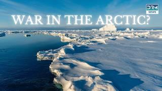 War in the Arctic? The Race for Resources Amidst Climate Change | DRM News