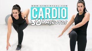 CARDIO 30 MINUTOS PARA ADELGAZAR RÁPIDO | GymVirtual