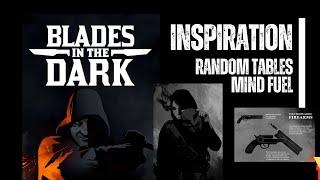 MIND FUEL || Blades in the Dark for Random Inspiration