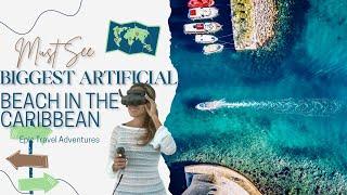 Descubre la playa artificial más grande del Caribe en Punta Cana