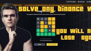 solve any binance wodl word.never lose again