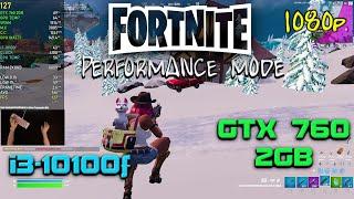 FORTNITE -i3 10100f-Gtx 760 2Gb-16gb Ram@1080p-Performance Mode Low Settings