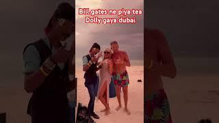 Abhi dubai me jakar chai pila raha hai dolly ye nagpur ka ladka bana bill gates ka chaheta #dolly07