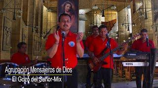 EL GOZO DEL SEÑOR - MIX / Agrupación Mensajeros de Dios