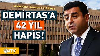 47 Suçtan Yargılanan Selahattin Demirtaş'a 42 Yıl Hapis | NTV