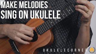 Ukulele Corner Technique Tip: Make Melodies Sing on Ukulele