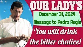 Our Lady's Message to Pedro Regis for December 31, 2024