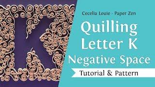 Quilling Letters Tutorial - On-Edge Uppercase Letter K - Filling Negative Spaces