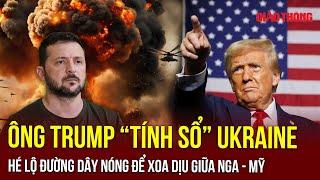 Thời sự Quốc tế sáng 21/11:Ông Trump “tính sổ” Ukraine;Hé lộ đường dây nóng để xoa dịu giữa Nga - Mỹ