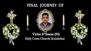 Final Journey of Victor D’Souza (53), Kulshekar, Mangalore