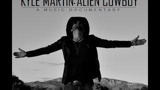 KYLE MARTIN: ''ALIEN COWBOY" (MINI BIO)