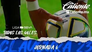 Todos los Goles - Jornada 6 | LIGA BBVA MX | Clausura 2023