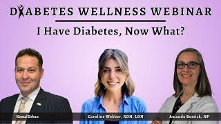 Wellness Webinar: I Have Diabetes, Now What?