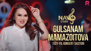 Gulsanam Mamazoitova - 2021-yilgi konsert dasturi (Navo Studio)