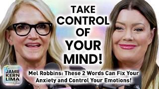 Mel Robbins: “Saying These 2 Words Can Fix Your Anxiety & Help You Take Control of Your Emotions!”