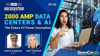 2000 Amp Data Centers & AI: The Future of Power & Innovation (Steve Sandler at DesignCon 2024)