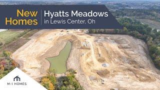 Hyatts Meadows | New Homes in Lewis Center, Ohio