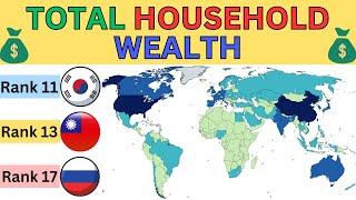 Top 60 Countries by Total Household Wealth | Maps and Rankings