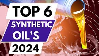 Top 6 Best Synthetic Oils in 2024