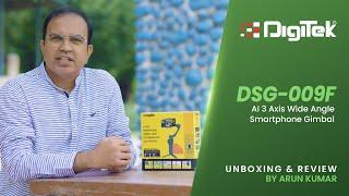 Review by Arun Kumar | DigiTek® AI 3-Axis Wide Angle Smartphone Gimbal | DSG - 009F | 2023