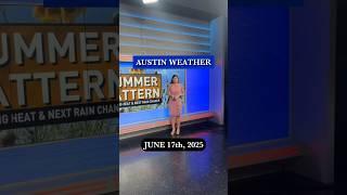 Hot temps, slim rain chances. #QuickCast  #ReelsCast #Austin 6.17.25