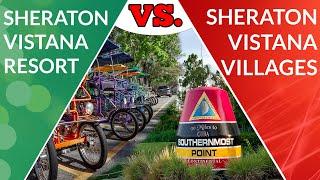 A Comparison of Sheraton Vistana Resort vs. Sheraton Vistana Villages - Which One is Best for You?