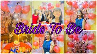 Bride to be️| Bachelor Party | Finally 