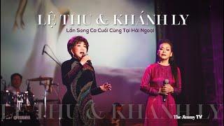 Lệ Thu & Khánh Ly - Lần Song Ca Cuối Cùng Tại Hải Ngoại | The Jimmy TV