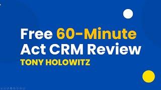 Tony Holowitz Act CRM Software Training, Sales and Technical Support