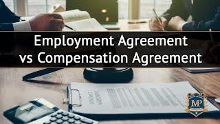 Employment Agreement vs Compensation Agreement