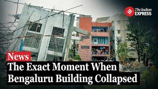 Bangalore Building Collapse: The Exact Moment When Bengaluru Building Collapsed