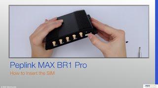 Peplink BR1 Pro - How to Insert the SIM