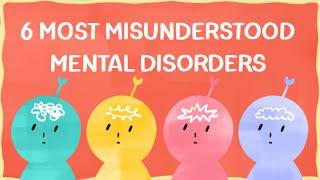 6 Most Misunderstood Mental Disorders You Should Know About