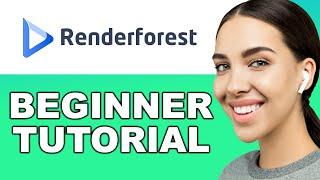 Renderforest Tutorial For Beginners | Make Animation Videos & More!