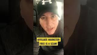 AFFILIATE MARKETER FREE IS A SCAM! #shorts