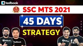 SSC MTS Strategy 2021 | How to Crack SSC MTS 2021 in 45 Days | Tips & Study Plan