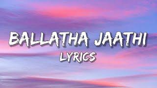 Ballaatha Jaathi - Lyrics (NJ, Dabzee & Baby Jean)