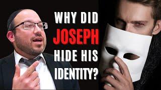 Why did Joseph conceal his identity? | Rabbi Rafi Mollot