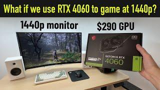 What if we use RTX 4060 to play the latest games at 1440p in Q4 2024?