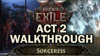 Act 2 Sorceress Levelling Walkthrough - Path of Exile 2