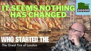 Mark from the States Learns About The Great Fire of London 1666 and Who Started It.  W/ UntoldPast