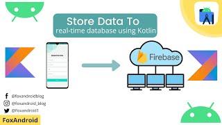 Save Data in Firebase Realtime Database using Kotlin | Realtime Database | Kotlin | Android Studio