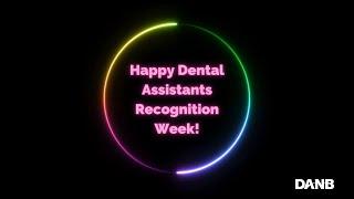 A special Dental Assistants Recognition Week shoutout