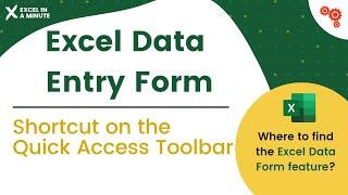 EXCEL DATA ENTRY FORM SHORTCUT ON THE QUICK ACCESS TOOLBAR BY EXCEL IN A MINUTE