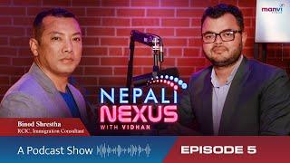 क्यानाडा आउन के गर्ने ? PR पाउन कति सजिलो छ क्यानाडामा? बिनोद श्रेष्ठ। Nepali Nexus Podcast Show #5