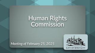 Human Rights Commission Meeting of February 25, 2025