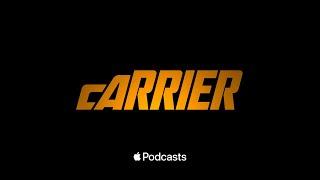 CARRIER - Official Podcast Trailer