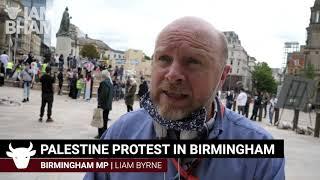 Palestine Protest Birmingham | INTERVIEW: Liam Byrne MP