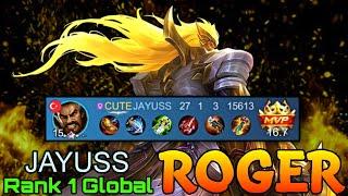 27 Kills Roger Super Deadly Beast - Top 1 Global Roger by JAYUSS - Mobile Legends