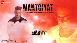 Raftaar x Nawazuddin Siddiqui - MANTOIYAT | Manto